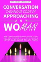 Conversation Casanova Code of Approaching Any Woman