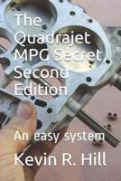 The Quadrajet MPG Secret, Second Edition