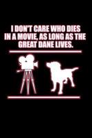 I Don't Care Who Dies in a Movie as Long as the Great Dane Lives