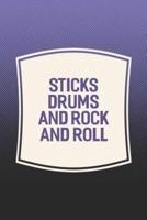 Sticks Drums And Rock And Roll