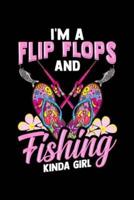 I'm a Flip Flops And Fishing Kinda Girl