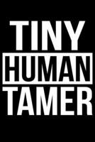 Tiny Human Tamer