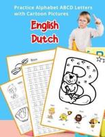 English Dutch Practice Alphabet ABCD Letters With Cartoon Pictures