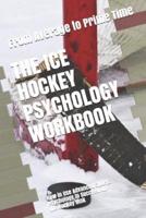 The Ice Hockey Psychology Workbook