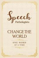 Speech Pathologists Change the World One Word at a Time