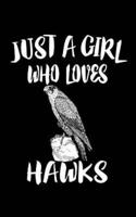 Just A Girl Who Loves Hawks