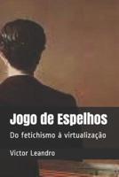 Jogo De Espelhos