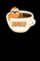 Decaf