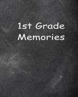 First Grade 1st Grade One Memories Chalkboard Design School Composition Book
