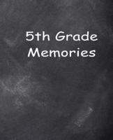 Fifth Grade 5th Grade Five Memories Chalkboard Design School Composition Book
