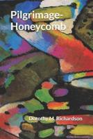 Pilgrimage - Honeycomb