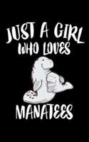 Just A Girl Who Loves Manatees