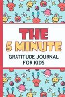 The 5 Minute Gratitude Journal For Kids