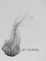My Journal. Jellyfish Cover. Blank Dot Grid Journal Notebook Planner Diary. 8.5X11 In. 120 Pages.