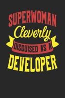 Superwoman Cleverly Disguised As A Developer