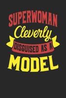 Superwoman Cleverly Disguised As A Model
