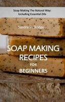 Soap Making Recipes for Beginners