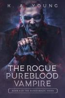 The Rogue Pureblood Vampire