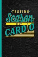 Testing Season Is My Cardio