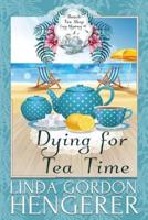 Dying for Tea Time