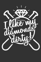 I Like My Diamonds Dirty