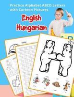 English Hungarian Practice Alphabet ABCD Letters With Cartoon Pictures