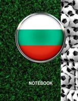 Notebook. Bulgaria Flag And Soccer Balls Cover. For Soccer Fans. Blank Lined Planner Journal Diary.