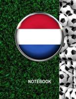 Notebook. Netherlands Flag And Soccer Balls Cover. For Soccer Fans. Blank Lined Planner Journal Diary.