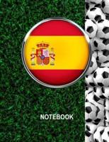 Notebook. Spain Flag And Soccer Balls Cover. For Soccer Fans. Blank Lined Planner Journal Diary.
