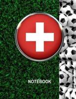 Notebook. Switzerland Flag And Soccer Balls Cover. For Soccer Fans. Blank Lined Planner Journal Diary.
