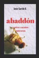 Abaddón Y Otros Cuentos Siniestros