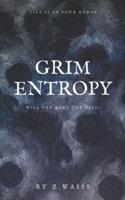 Grim Entropy