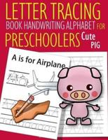 Letter Tracing Book Handwriting Alphabet for Preschoolers Cute Pig