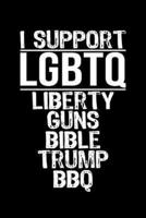 I Support LGBTQ Liberty Guns Bible Trump BBQ