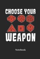 Choose Your Weapon Notebook