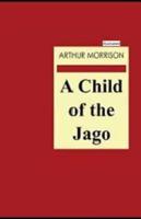 A Child of the Jago(Illustrated)