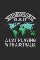 The World Is Just A Cat Playing With Australia
