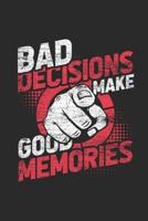 Bad Decisions Make Good Memories