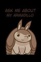 Ask Me About My Armadillo