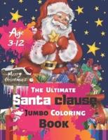 Merry Christmas The Ultimate Santa Clause Jumbo Coloring Book Age 3-12