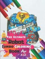 The Ultimate Robot Jumbo Coloring Book Age 3-12