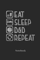 Eat Sleep D&D Repeat Notebook