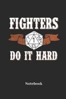 Fighters Do It Hard Notebook