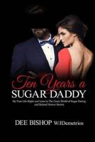 Ten Years a Sugar Daddy