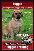 Puggle Training Book for Puggle Dogs & Puppies By BoneUP DOG Training