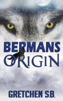 Berman's Origin