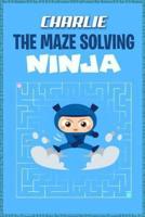 Charlie the Maze Solving Ninja
