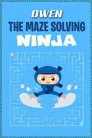 Owen the Maze Solving Ninja