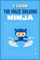 Ethan the Maze Solving Ninja