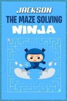 Jackson the Maze Solving Ninja